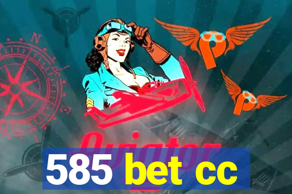 585 bet cc